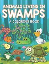 Animals Living in Swamps (A Coloring Book)