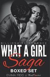 What A Girl Saga (Billionaire Romance) Boxed Set (An Alpha Billionaire Romance)