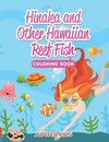 Hinalea and Other Hawaiian Reef Fish Coloring Book