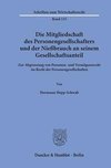 Die Mitgliedschaft des Personengesellschafters und der Nießbrauch an seinem Gesellschaftsanteil