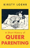 A Short History of Queer Parenting