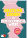 Haltung zeigen für demokratische Werte in Kita, Ganztag und Schule