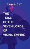 The Rise of the Seven Lords of Viking Empire