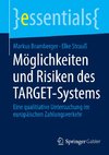 Möglichkeiten und Risiken des TARGET-Systems