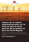 Impact de la culture organisationnelle sur la mise en ¿uvre de la gestion de la qualité au sein de PHCN Nigeria