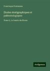 Études stratigraphiques et paléontologiques