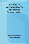 Account of an expedition to the interior of New Holland