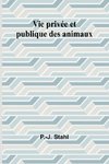 Vie privée et publique des animaux