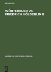 Wörterbuch zu Friedrich Hölderlin II