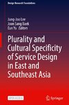 Plurality and Cultural Specificity of Service Design in East and Southeast Asia