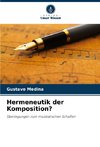 Hermeneutik der Komposition?