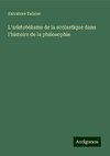 L'aristotélisme de la scolastique dans l'histoire de la philosophie