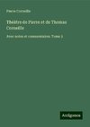 Théâtre de Pierre et de Thomas Corneille