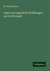 Sagen und sagenhafte Erzählungen aus Ostfriesland