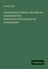 Samaritanische Studien: Beiträge zur samaritanischen Pentateuch-Uebersetzung und Lexicographie