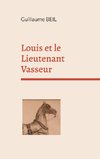 Louis et le Lieutenant Vasseur