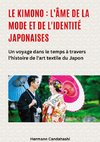 Le kimono : l'âme de la mode et de l'identité japonaises