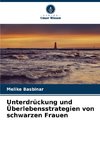 Unterdrückung und Überlebensstrategien von schwarzen Frauen