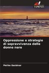 Oppressione e strategie di sopravvivenza delle donne nere