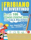 APRENDER FRISIANO SE DIVERTINDO! - PARA PRINCIPIANTES