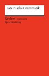 Lateinische Grammatik. Ein Repetitorium mit besonderer Berücksichtigung des Verbs