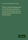 Theorie und Anwendungen der hyperbolischen Functionen, vornehmlich Bestimmung des Widerstandscoefficienten aus Fallversuchen