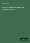 Tolleneck: eine Erzählung aus der Napoleonischen Zeit