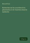 Recherches sur les caractères de la placentation et de l'insertion dans les myrtacées