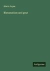 Rheumatism and gout