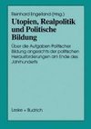 Utopien, Realpolitik und Politische Bildung