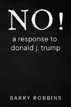 NO! a response to donald j. trump