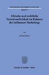 Ethische und rechtliche Verantwortlichkeit im Rahmen des Influencer Marketings