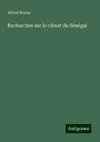 Recherches sur le climat du Sénégal