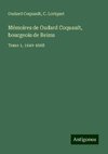 Mémoires de Oudard Coquault, bourgeois de Reims