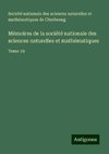 Mémoires de la société nationale des sciences naturelles et mathématiques