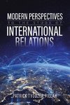 Modern Perspectives to the Study of International Relations