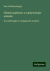 Chimie appliquee a la physiologie animale