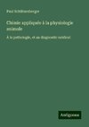 Chimie appliquée à la physiologie animale