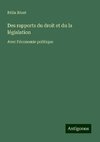 Des rapports du droit et du la législation