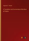 A Translation and Commentary of the Book of Psalms