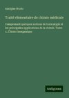 Traité élémentaire de chimie médicale