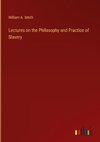 Lectures on the Philosophy and Practice of Slavery