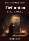 Tief unten