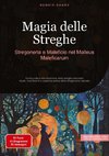 Magia delle Streghe: Stregoneria e Maleficio nel Malleus Maleficarum