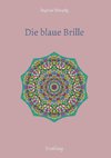 Die blaue Brille, eine zauber-hafte Brille