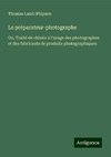 Le préparateur-photographe