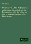 Über die zwölf Artikel der Bauern und einige andere Aktenstücke aus der Bewegung von 1525: Ein Beitrag zur Geschichte des großen Deutschen Bauernkrieges