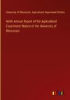 Ninth Annual Report of the Agricultural Experiment Station of the University of Wisconsin