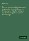 Über die zwölf Artikel der Bauern und einige andere Aktenstücke aus der Bewegung von 1525: Ein Beitrag zur Geschichte des großen Deutschen Bauernkrieges