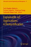 Explainable IoT Applications: A Demystification